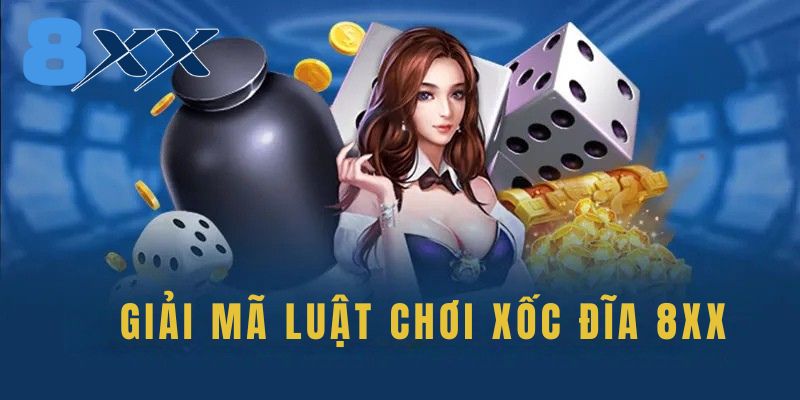 Giải mã luật chơi xốc đĩa 8XX