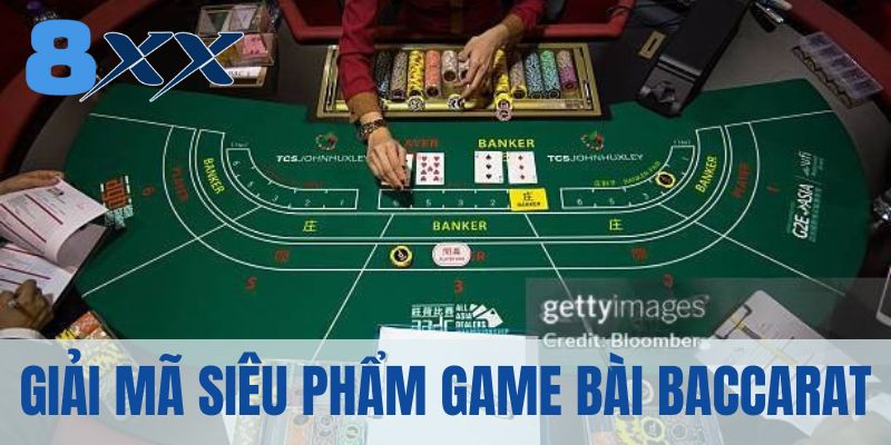 Giải mã siêu phẩm game bài Baccarat