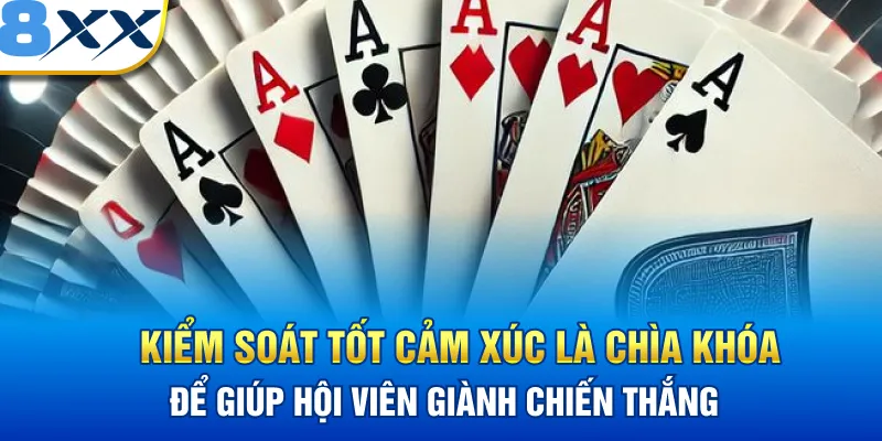 Kiểm soát cảm xúc tốt là chìa khóa giúp hội viên chiến thắng
