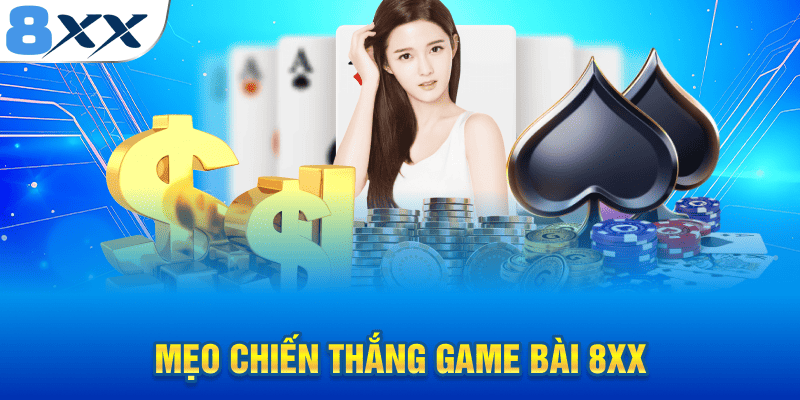 Mẹo chiến thắng sòng 8XX